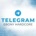 Accès au canal Telegram Ebony Hardcore